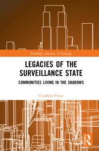 Book Cover for Legacies of the Surveillance State by Cliodhna Pierce
