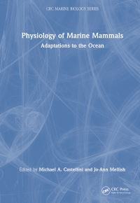 Book Cover for Physiology of Marine Mammals by Michael Angelo Castellini, JoAnn Mellish