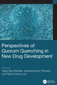 Book Cover for Perspectives of Quorum Quenching in New Drug Development by Naga Raju Maddela, Venkataramana Thiriveedi, Rathna Silviya Lodi