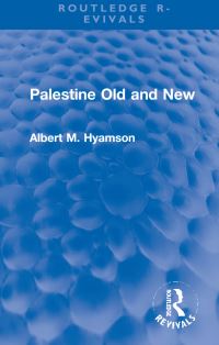 Book Cover for Palestine Old and New by Albert M Hyamson