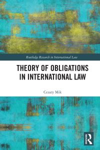 Book Cover for Theory of Obligations in International Law by Cezary Mik