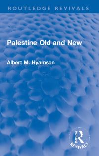 Book Cover for Palestine Old and New by Albert M Hyamson