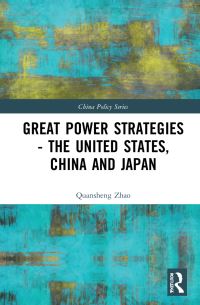 Book Cover for Great Power Strategies by Quansheng Zhao