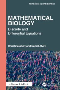 Book Cover for Mathematical Biology by Christina Alvey, Daniel Alvey