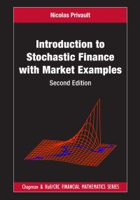Book Cover for Introduction to Stochastic Finance With Market Examples by Nicolas Privault