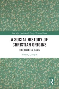 Book Cover for A Social History of Christian Origins by Simon J Joseph