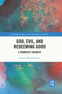 Book Cover for God, Evil, and Redeeming Good by Paul A Macdonald Jr