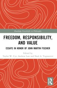 Book Cover for Freedom, Responsibility, and Value by John Martin Fischer