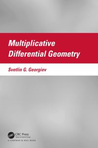 Book Cover for Multiplicative Differential Geometry by Svetlin Georgiev