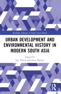Book Cover for Urban Development and Environmental History in Modern South Asia by Ian Talbot, Amit Ranjan