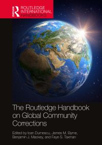 Book Cover for The Routledge Handbook on Global Community Corrections by Ioan Durnescu, James M Byrne, Benjamin J Mackey, Faye S Taxman