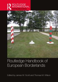 Book Cover for Routledge Handbook of European Borderlands by James Wesley Scott, Thomas M Wilson