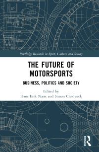 Book Cover for The Future of Motorsports by Hans Erik Næss, Simon Chadwick