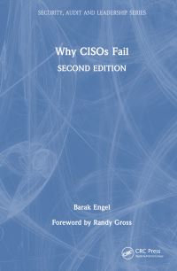 Book Cover for Why CISOs Fail by Barak Engel