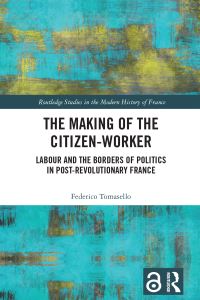 Book Cover for The Making of the Citizen-Worker by Federico Tomasello