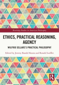 Book Cover for Ethics, Practical Reasoning, Agency by Jeremy Randel Koons, Ronald Loeffler