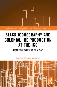 Book Cover for Black Iconography and Colonial (Re)production at the ICC by Stanley Mwangi Wanjiru