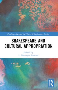 Book Cover for Shakespeare and Cultural Appropriation by Vanessa I Corredera, L Monique Pittman, Geoffrey Way