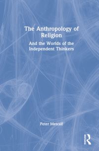 Book Cover for The Anthropology of Religion by Peter Metcalf