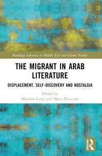 Book Cover for The Migrant in Arab Literature by Martina Censi, Maria Elena Paniconi