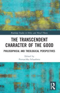 Book Cover for The Transcendent Character of the Good by Petruschka Schaafsma
