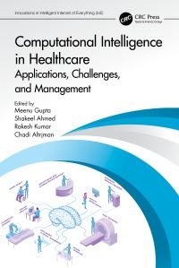 Book Cover for Computational Intelligence in Healthcare by Meenu Gupta, Shakeel Ahmed, Rakesh Kumar, Chadi Altrjman