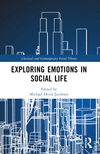 Book Cover for Exploring Emotions in Social Life by Michael Hviid Jacobsen