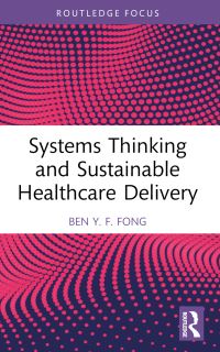 Book Cover for Systems Thinking and Sustainable Healthcare Delivery by Ben Y F Fong