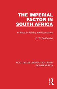 Book Cover for The Imperial Factor in South Africa by C W De Kiewiet