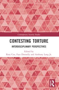 Book Cover for Contesting Torture by Rory Cox, Faye Donnelly, Anthony F Lang