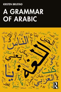 Book Cover for A Grammar of Arabic by Kristen Brustad
