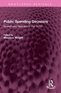 Book Cover for Public Spending Decisions by Maurice Wright
