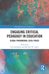 Book Cover for Engaging Critical Pedagogy in Education by Fida Sanjakdar, Michael W Apple