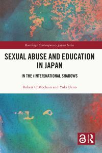 Book Cover for Sexual Abuse and Education in Japan by Robert OMochain, Yuki Ueno
