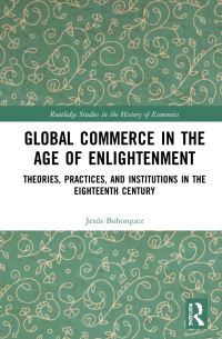 Book Cover for Global Commerce in the Age of Enlightenment by Jesús Bohórquez