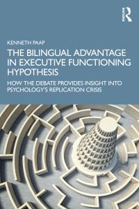 Book Cover for The Bilingual Advantage in Executive Functioning Hypothesis by Kenneth R Paap