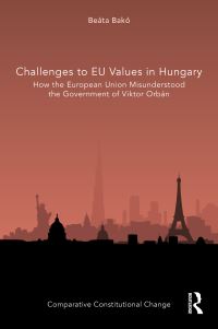 Book Cover for Challenges to EU Values in Hungary by Beáta Bakó