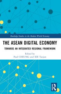Book Cover for The ASEAN Digital Economy by Paul Cheung, Taojun Xie