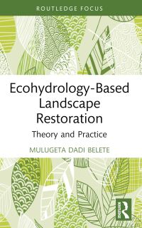 Book Cover for Ecohydrology-Based Landscape Restoration by Mulugeta Dadi Belete