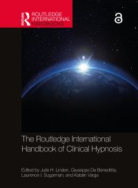 Book Cover for The Routledge International Handbook of Clinical Hypnosis by Julie Hope Linden, Giuseppe De Benedittis, Laurence I Sugarman, Katalin Varga