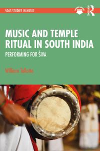 Book Cover for Music and Temple Ritual in South India by William Tallotte
