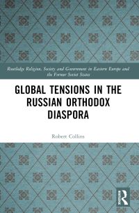 Book Cover for Global Tensions in the Russian Orthodox Diaspora by Robert Collins
