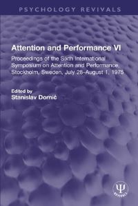 Book Cover for Attention and Performance VI by Stanislav Dornic
