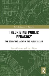 Book Cover for Theorising Public Pedagogy by Karen Charman, Mary Dixon