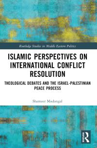 Book Cover for Islamic Perspectives on International Conflict Resolution by Shameer Modongal