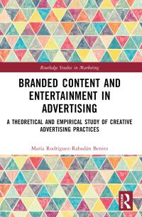 Book Cover for Branded Content and Entertainment in Advertising by María RodríguezRabadán Benito