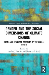 Book Cover for Gender and the Social Dimensions of Climate Change by Amber Fletcher, Maureen Gail Reed