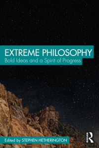 Book Cover for Extreme Philosophy by Stephen Cade Hetherington