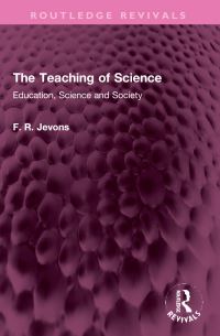 Book Cover for The Teaching of Science by F R Jevons