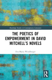 Book Cover for The Poetics of Empowerment in David Mitchell's Novels by EvaMaria Windberger